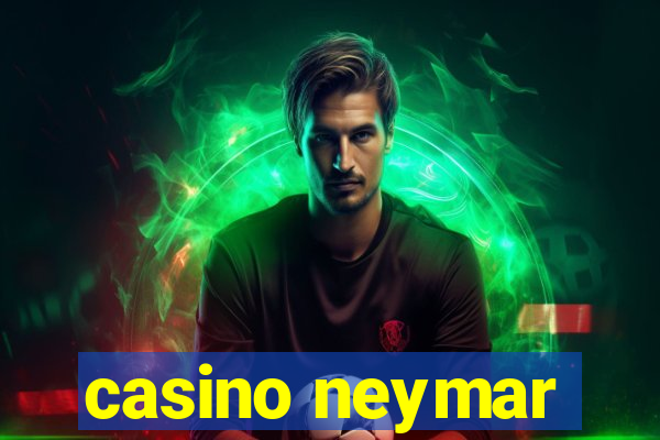 casino neymar